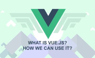 What is Vue.js? How can we use it?